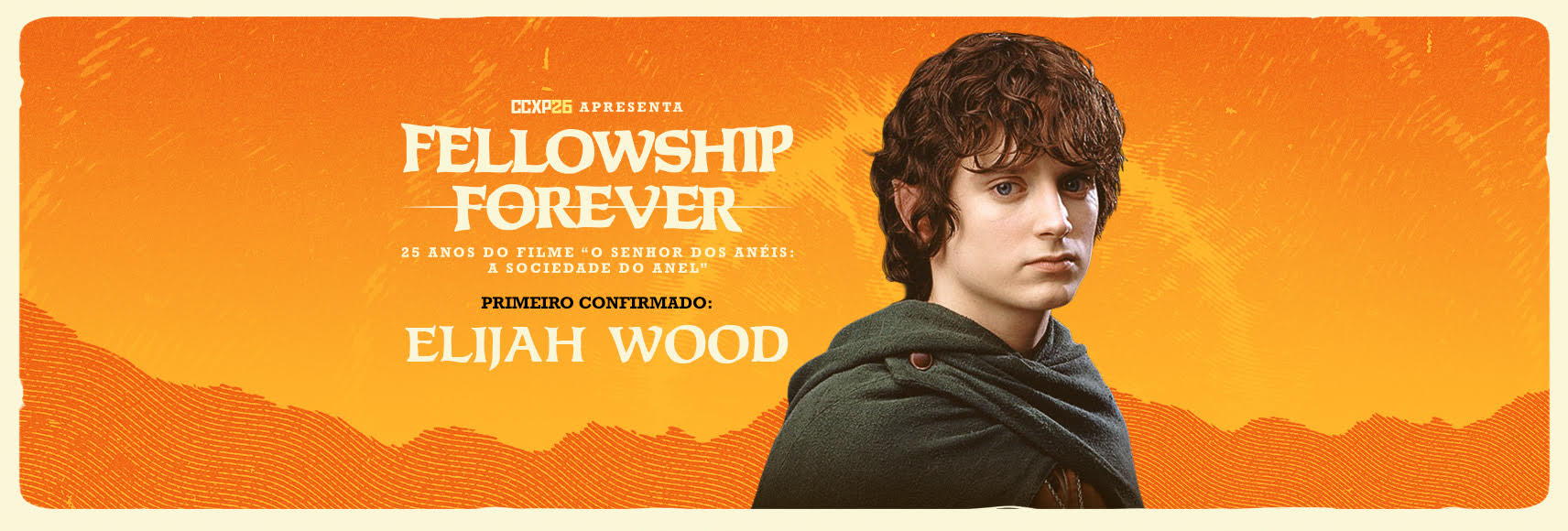 25 Anos Depois, Frodo Retorna:  Pela primeira vez no Brasil, Elijah Wood, é um dos convidados da celebração “Fellowship Forever” da CCXP26 em comemoração ao 25º aniversário de O Senhor dos Anéis: A Sociedade do Anel